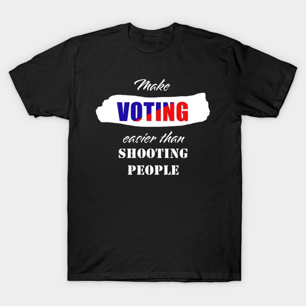 Voting Easier than ... T-Shirt by ObtuseObstructionist